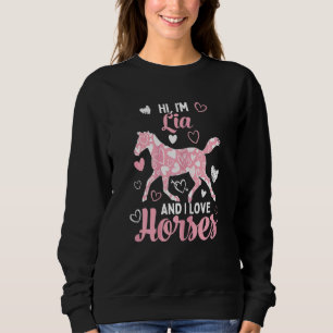 Sweatshirt Salut Je suis Lia et j'aime les chevaux mignon Mot