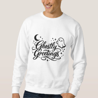 Sweatshirt Salutations Fantomatiques Art Chic ÉpoUVantable Ha