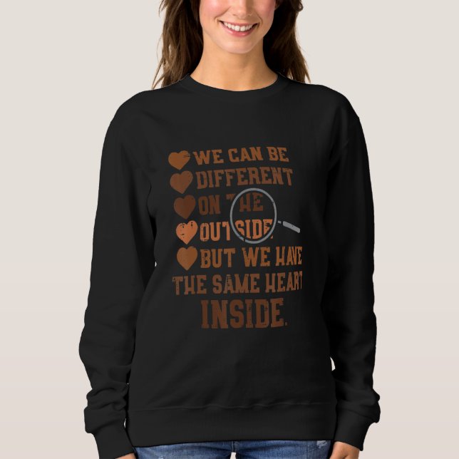 Sweatshirt Same Heart On The Inside Black History Month Melan (Devant)