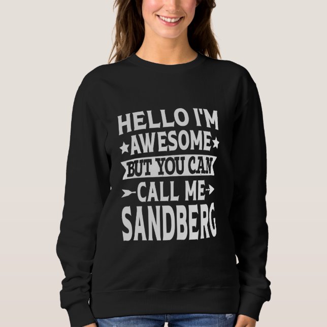 Sweatshirt Sandberg Nom de famille Call Me Sandberg Nom de fa (Devant)