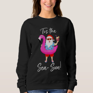 Sweatshirt Santa Claus Flamant rose Float Tis The Sea Sun Chr