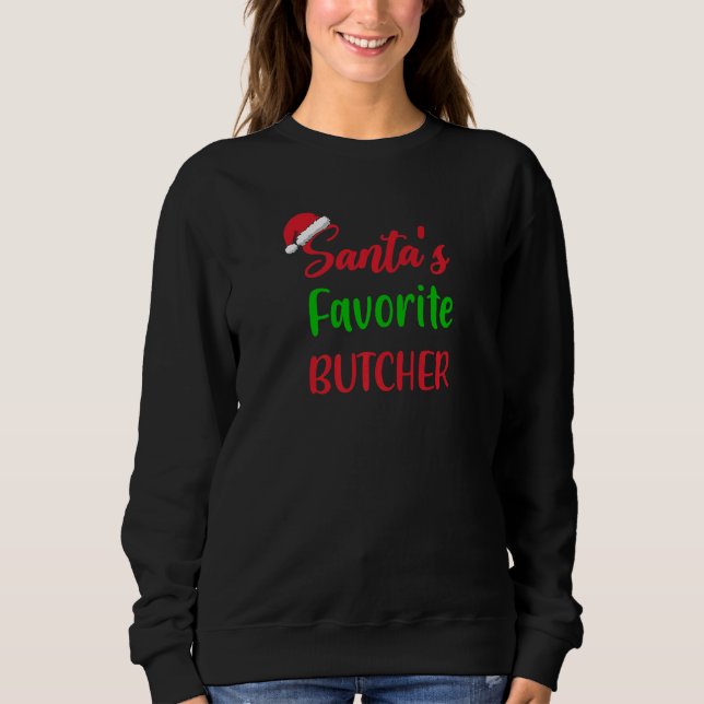 Sweatshirt Santas Favorite Butcher   Christmas Pajama Xmas (Devant)