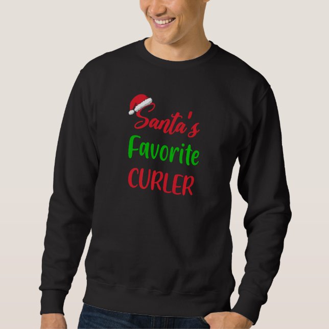 Sweatshirt Santas Favorite Curler   Curling Christmas (Devant)