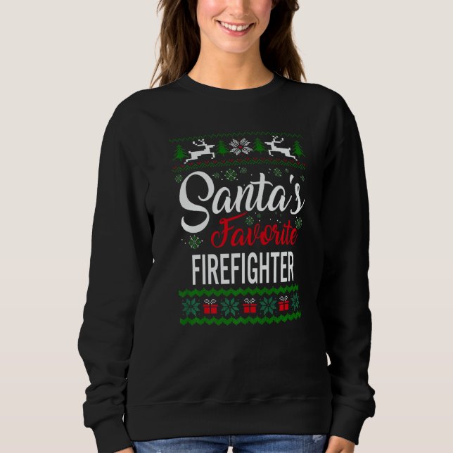 Sweatshirt Santa's Favorite Firefighter Christmas Ugly Sweate (Devant)