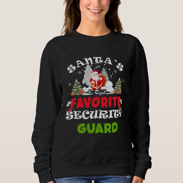 Sweatshirt Santa's Favorite Security Guard Funny Christmas Gi (Devant)