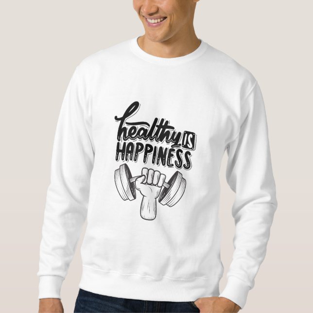 Sweatshirt santé est bonheur gym motivation design (Devant)