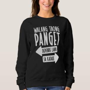 Sweatshirt Sarcasme philippin Walang Taong Panget