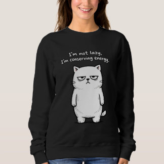 Sweatshirt Sarcastic Humor Cat Graphic - Funny Animal Meme