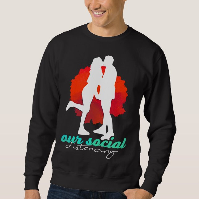Sweatshirt Sarcastic Lovable Quote Of Distancing Artwork (Devant)