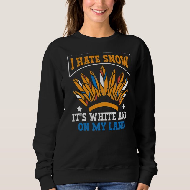 Sweatshirt Sarcastique dire que je déteste la neige c'est bla (Devant)
