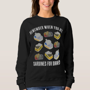 Sweatshirt SARDINES Dinned Rappelez-vous quand vous mangez ..