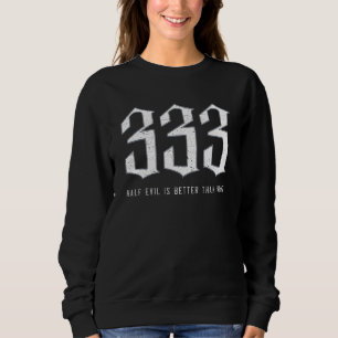 Sweatshirt Satanisme Gothique Black Metal 333 Demi-Malveillan