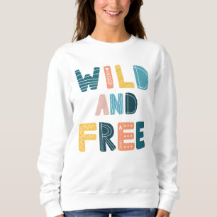 Sweatshirt Sauvage et libre