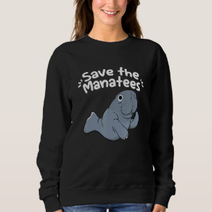 Sweatshirt Sauvez Les Manatees Animal Mer Vache Zookeeper Hom