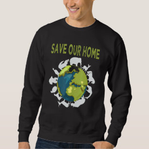 Sweatshirt Sauvez notre maison Animaux Conservation de la fau