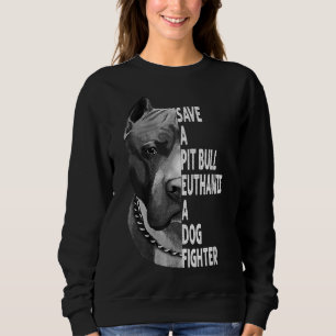 Sweatshirt Sauvez Un Pitbull Euthanasier Un Chien Fighter Amu