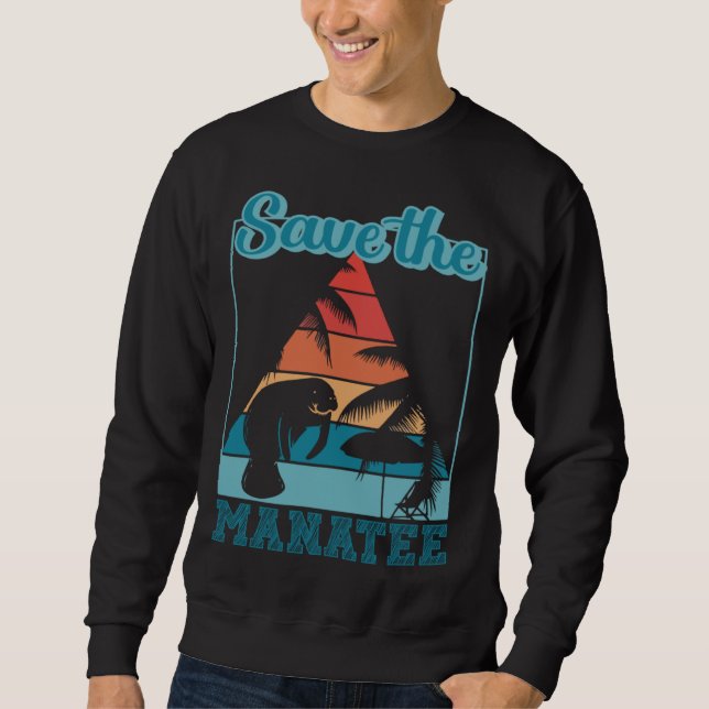 Sweatshirt Save All The Manatee Creature Animal Manatee (Devant)
