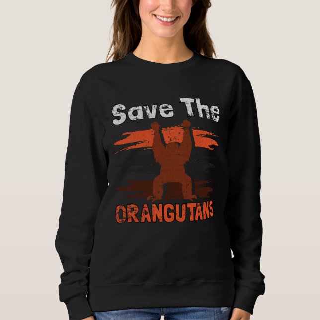 Sweatshirt Save The Orangutans Endangered Animals Grunge (Devant)