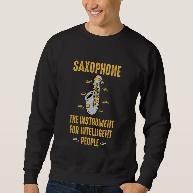 Sweatshirt Saxophone The Instrument For Intelligent People Mu (Devant)
