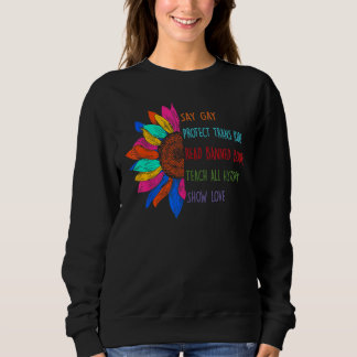 Sweatshirt Say Gay Protect Trans Kids Read Banned Books Teach
