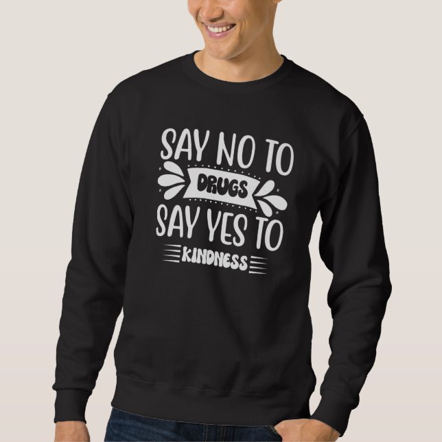 Sweatshirt Say No To Drugs Say Yes To Kindness Red Ribbon Wee (Devant)