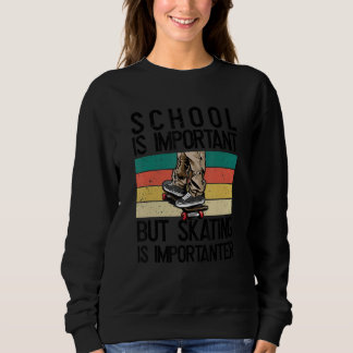 Sweatshirt School is important_4