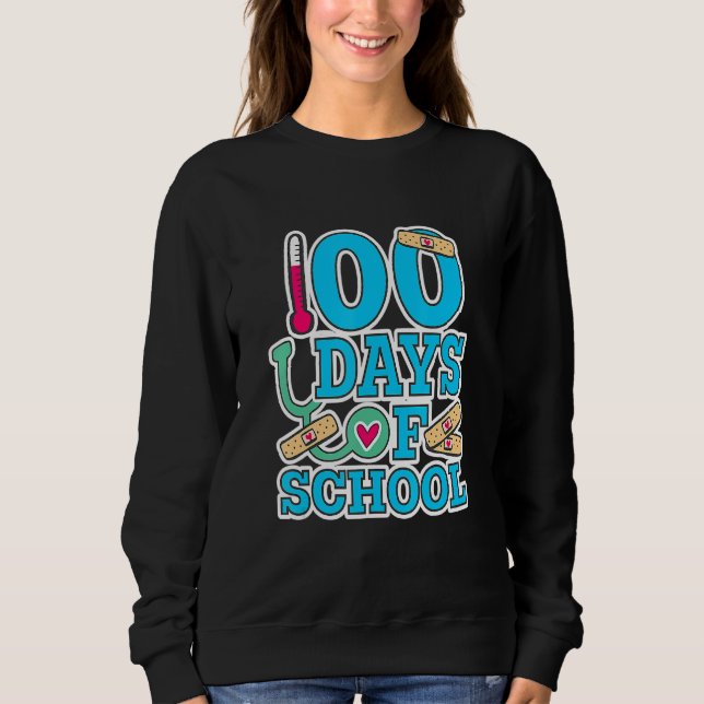 Sweatshirt School Nurse 100 Days Of School (Devant)