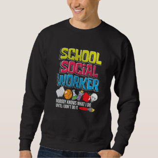 Sweatshirt School Social Worker Teacher Caseworker Public Se