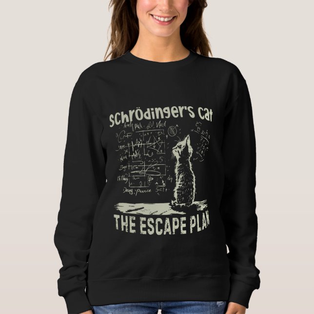 Sweatshirt Schrödingers Chat Le plan d'évasion Physique drôle (Devant)