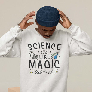 Sweatshirt Science C’est comme de la magie, mais vrai