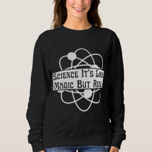 Sweatshirt science tendance c'est comme de la magie mais c'es