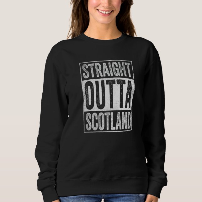 Sweatshirt Scotland Souvenir Scotland Straight Outta Scotland (Devant)