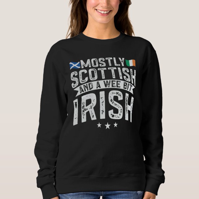 Sweatshirt Scotland Uk Mostly Scottish And A Wee Bit Irish (Devant)