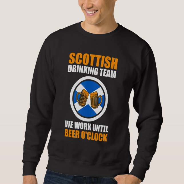 Sweatshirt Scottish team we work Scottish Scotland drinking t (Devant)