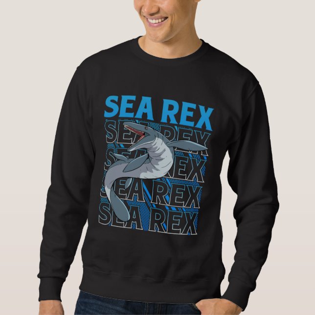 Sweatshirt Sea Rex Dinosaur  Future Paleontologist Mosasaurus (Devant)