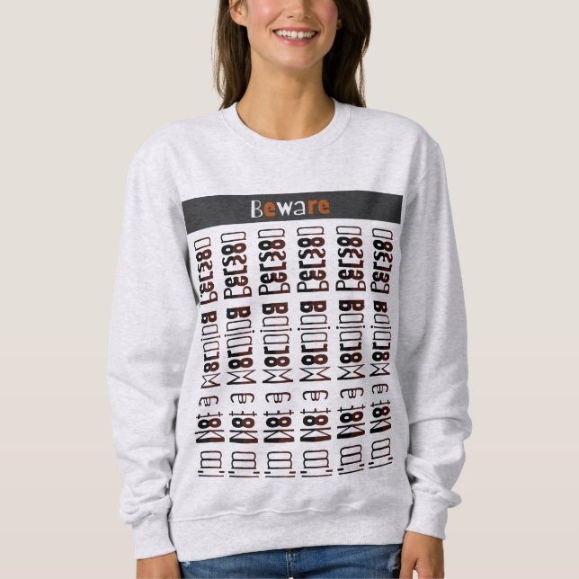 Sweatshirt  Secret Message Tee - I'm Not a Morning Person (Devant)