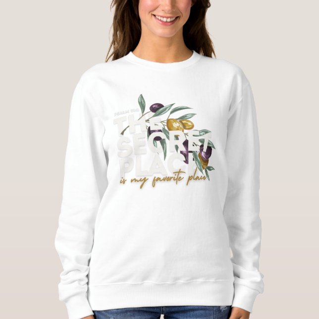 Sweatshirt Secret Place Christian Chemise Psaume 91 (Devant)