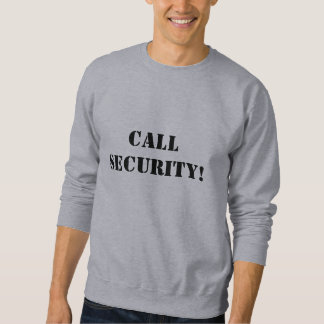 SWEATSHIRT SÉCURITÉ D'APPEL !