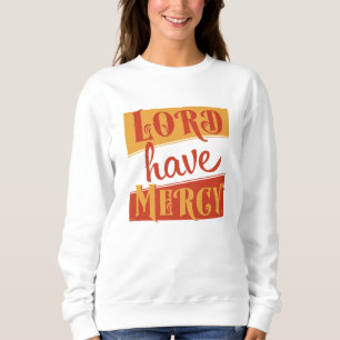 Sweatshirt Seigneur aie pitié