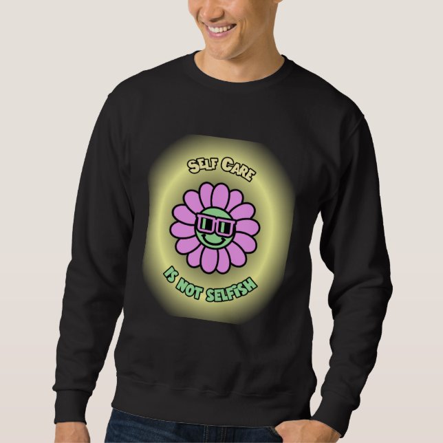 Sweatshirt Self Care is not Selfish Mental Health Awareness W (Devant)