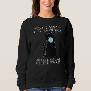 Sweatshirt S'éloigner J'ai des problèmes de colère et une ave
