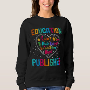 Sweatshirt Semaine d'appréciation de l'éditeur d'éducation Re
