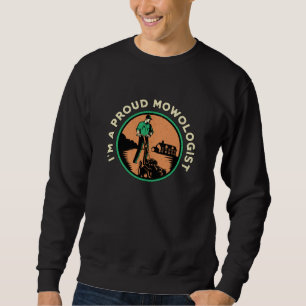 Sweatshirt Semeuse de pelouse Je suis un fier Mowologue tonde