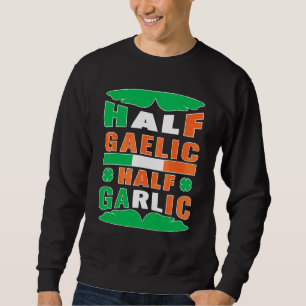 Sweatshirt Semi-gaélique moitié ail Irlande Drapeau Funny St