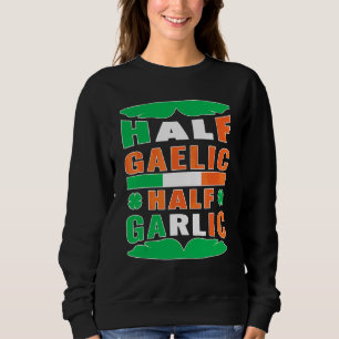 Sweatshirt Semi-gaélique moitié ail Irlande Drapeau Funny St