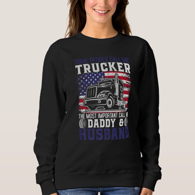 Sweatshirt Semi Truck Driver Trucker Husband Daddy US America (Devant)