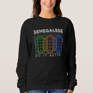 Sweatshirt Senegalese Do It Better  Patriotic Humor Nationali