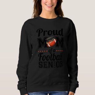 Sweatshirt Senior Mom Fier Maman Of A Football Senior 2023