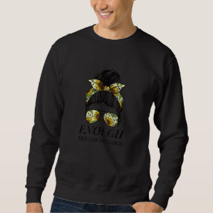 Sweatshirt Sensibilisation aux armes à feu assez pour mettre 