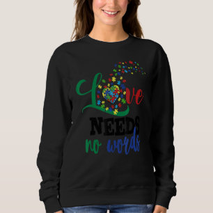 Sweatshirt Sensibilisation sur l'autisme Amour Besoin Pas De
